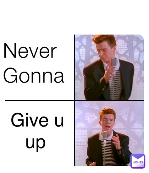 Never Gonna Give You Up Meme