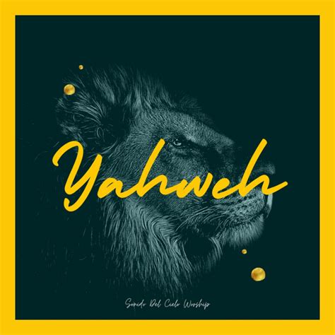 Yahweh - Single by Sonido del cielo worship | Spotify