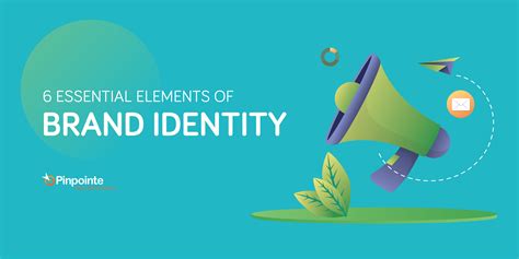 6 Essential Elements of Brand Identity - Pinpointe Marketing Blog