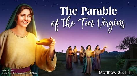 The Parable of the Ten Virgins - Palm Beach Lakes church of Christ