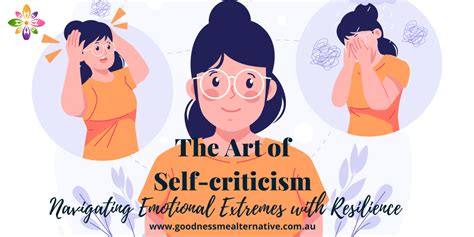 The Art of Self-Criticism: Navigating Emotional Extremes with Resilience – Goodness Me ...