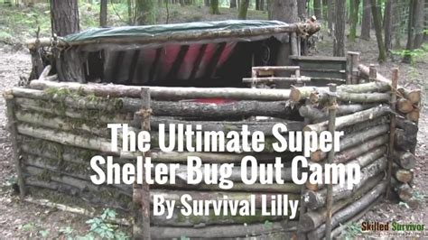 The Ultimate Super Shelter Survival Bug Out Camp