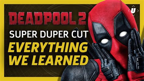 Everything We Learned From the Deadpool 2 Super Duper Cut and Special ...