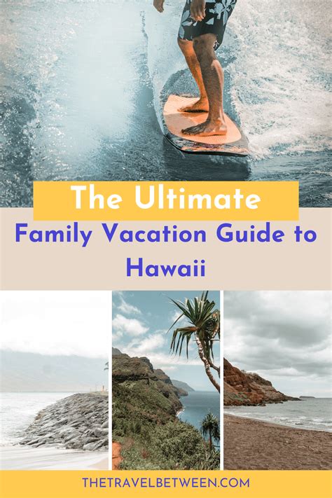 The Ultimate Family Vacation Guide in Hawaii for Traveling – The Travel Between