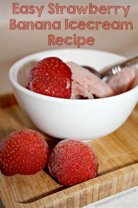 Easy Healthy Strawberry Banana Ice Cream Recipe - In The Playroom