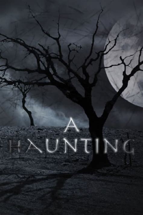 A Haunting (TV Series 2005- ) — The Movie Database (TMDb)