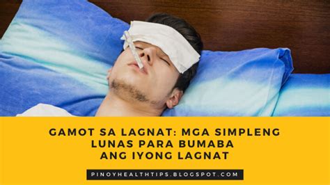 Gamot sa Lagnat: Mga Simpleng Lunas Para Bumaba ang Iyong Lagnat