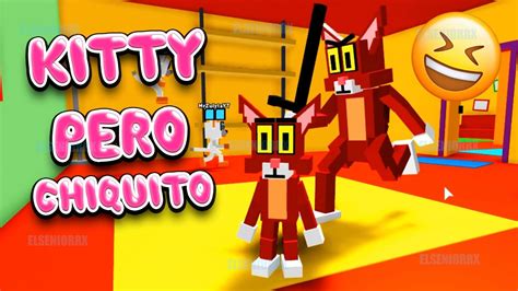 KITTY CHIQUITO EL RATON CONVERTIDO EN MINI GATO ~ Kitty Roblox ~ ELSENIORRX ROBLOX - YouTube