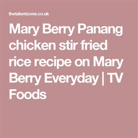 Mary Berry Panang chicken stir fried rice recipe on Mary Berry Everyday ...