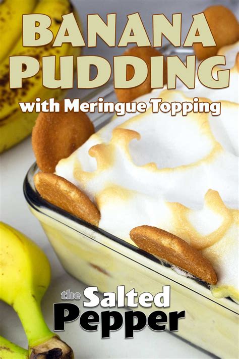 Banana Pudding with Meringue Topping - The Salted Pepper