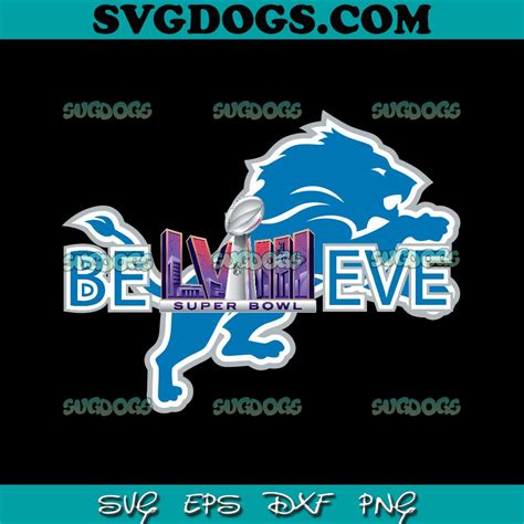 Detroit Lions Believe Super Bowl LVIII SVG