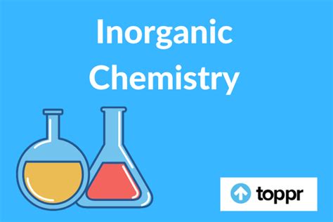 Inorganic Chemistry: Definition, Classification, Examples