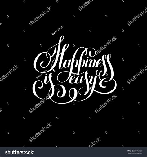 Happiness Is Easy Hand Lettering Positive Inscription, Calligraphy Quote Vector Illustration ...