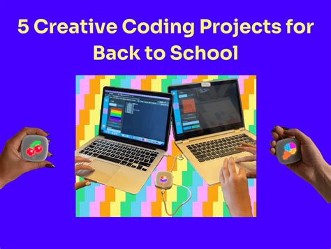 5 Creative Coding Projects for Back to School