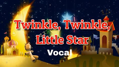 Twinkle Twinkle Little Star Vocals With Lyrics || Nursery Rhyme ...