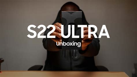 Here's our Galaxy S22 Ultra unboxing video! - SamMobile