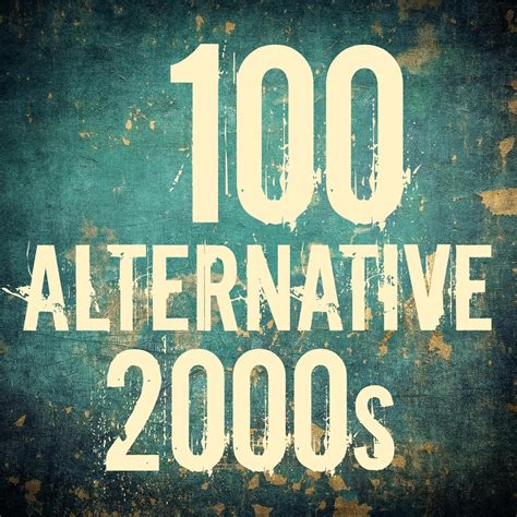 ‎100 Alternative 2000s by Various Artists on Apple Music