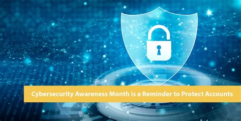 Cybersecurity Awareness Month is a Reminder to Protect Accounts