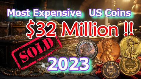 Top 10 Most Expensive US Coins Sold in 2023 - YouTube