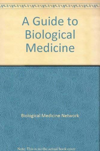 A Guide to Biological Medicine by Biological Medicine Network | Goodreads