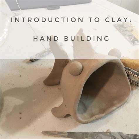 Introduction to Clay: Hand Building - Art with Ms. Audrey