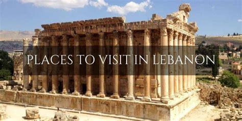 12 Incredible Places to Visit in Lebanon • Family Travel in the Middle East