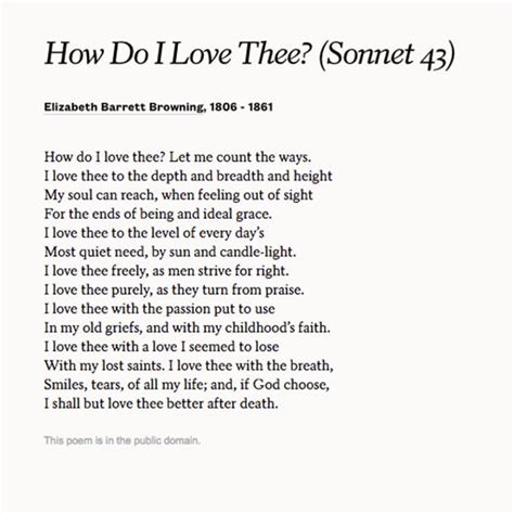 Elizabeth Barrett Browning's sonnet "How Do I Love Thee? (Sonnet 43)" is a perfect appreciation ...