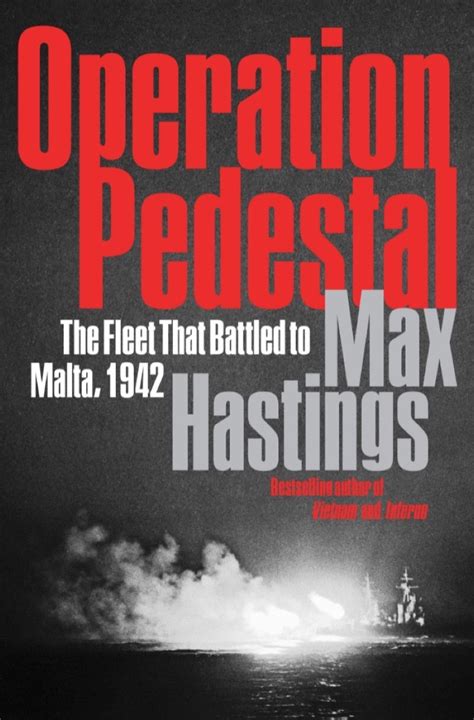 Book: Operation Pedestal – The Fleet That Battled to Malta, 1942 | My ...