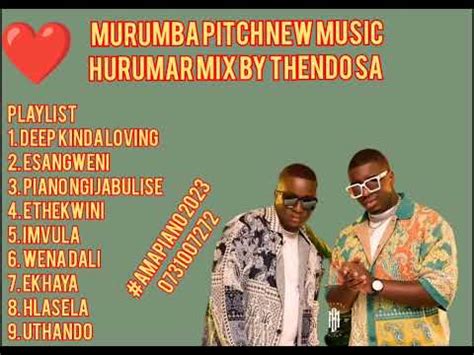 Download MURUMBA PITCH NEW MUSIC 2023 HURUMAR MIX BY THENDO SA AMAPIANO ...