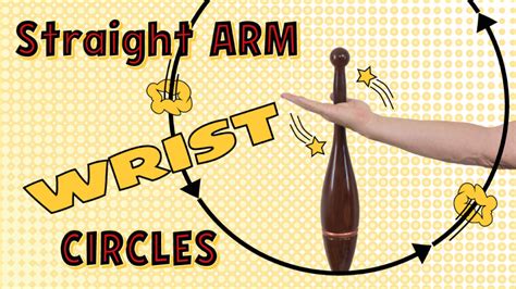 Straight Arm Wrist Circles with Variations – Indian Clubs and how to ...