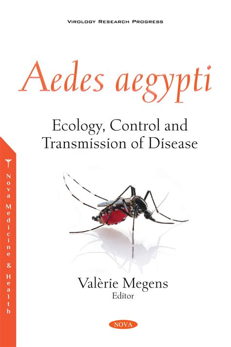 Aedes aegypti: Ecology, Control and Transmission of Disease – Nova ...