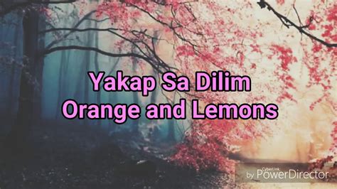 Yakap Sa Dilim - Orange And Lemons | Shazam