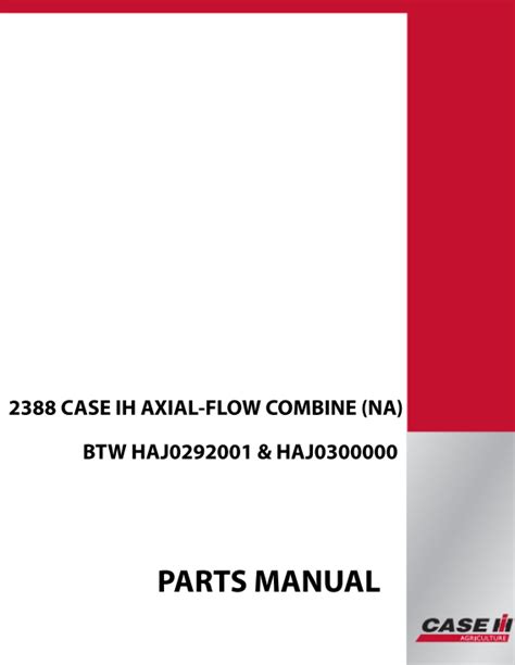 Case 2388 Axial Flow Combine Parts Manual