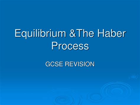 PPT - Equilibrium &The Haber Process PowerPoint Presentation, free ...