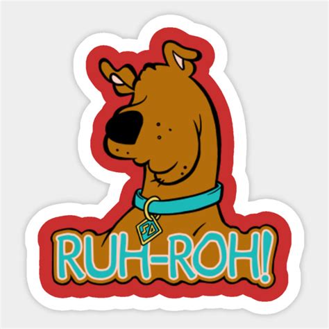 Ruh-Roh! Scooby Doo - Scooby Doo - Sticker | TeePublic