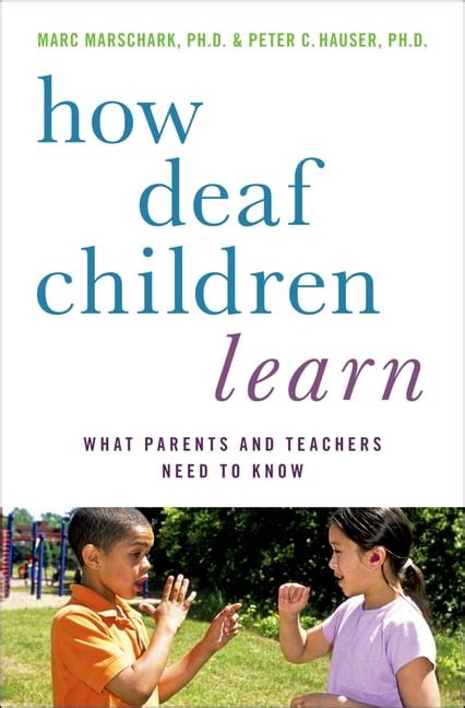 Perspectives on Deafness: How Deaf Children Learn : What Parents and Teachers Need to Know ...