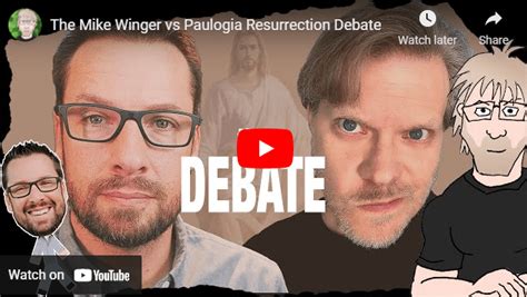 Debate: Did Jesus Rise from the Dead? (Winger V. Paulogia) – Apologetics315