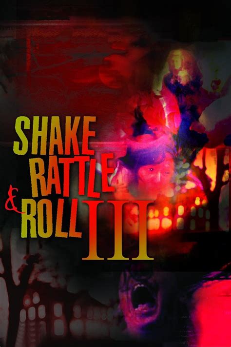 Shake Rattle & Roll 3 | Rotten Tomatoes