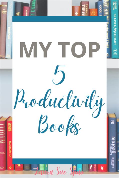 Top 5 Productivity Books - Laura Sue Shaw