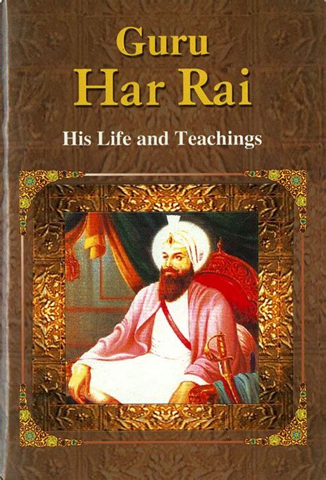 Guru Har Rai - His Life and Teachings