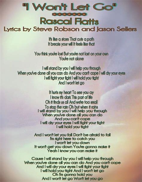 I Won't Let Go Rascal Flatts | Rascal flatts lyrics, Country song quotes, Country music lyrics