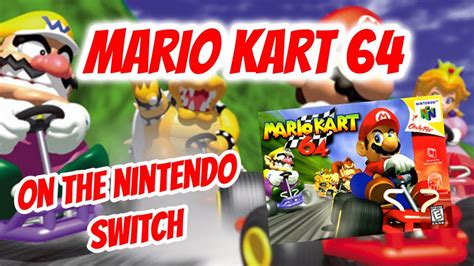 *Mario Kart 64 On The Nintendo Switch* Why it would make sense to do it ...