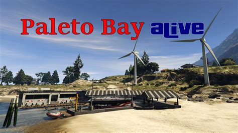 Paleto Bay Alive [Map Editor - ymap] - GTA5-Mods.com