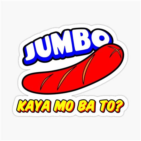 "Jumbo Hotdog Funny Pinoy Humor Pinoy Memes" Sticker for Sale by JCollectibles | Redbubble