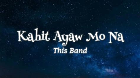 Kahit Ayaw Mo Na -- This Band | Karaoke | Backing Track | Minus One with Lyrics - YouTube