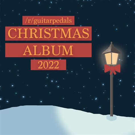 Christmas Album 2022 | /r/guitarpedals