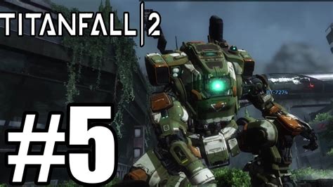 Titanfall 2 Gameplay Walkthrough Part 5 - Story Mode Campaign - YouTube