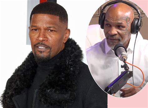 Mike Tyson Alleges Jamie Foxx Suffered A Stroke: 'He's Not Feeling Well' - Perez Hilton