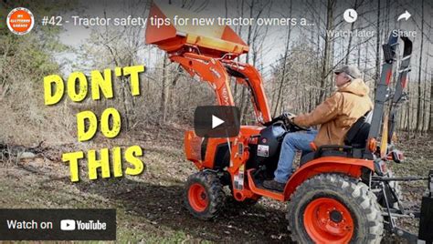 Tractor Safety Tips for New Tractor Owners and Experienced Operators ...