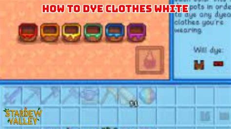 How To Dye Clothes White In Stardew Valley in 2022 | How to dye clothes, Stardew valley, Unique ...